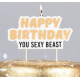 Bougie d'anniversaire "Happy Birthday You Sexy Beast"