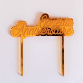 Cake topper Anniversaire plexi or - script